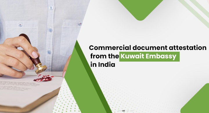 Commercial document attestation from the Kuwait Embassy in India