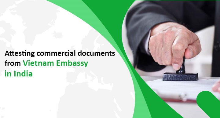 commercial documents attestation from Vietnam Embassy