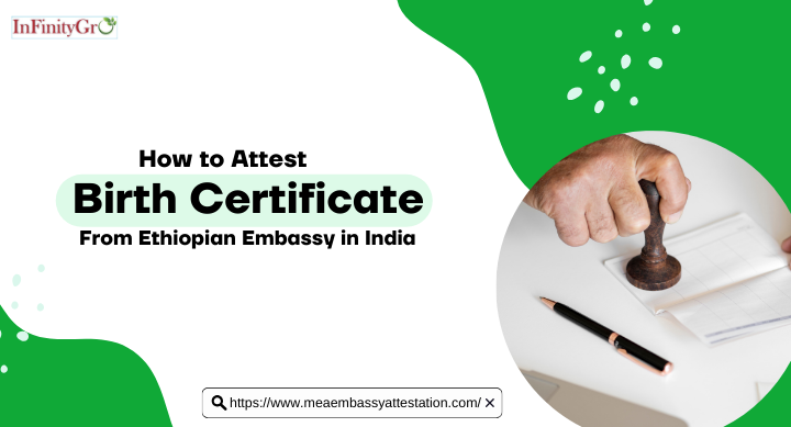 Birth Certificate Attestation from Ethiopian Embassy in India
